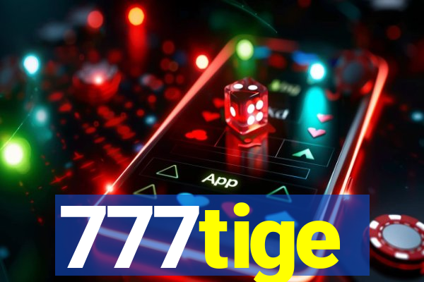 777tige