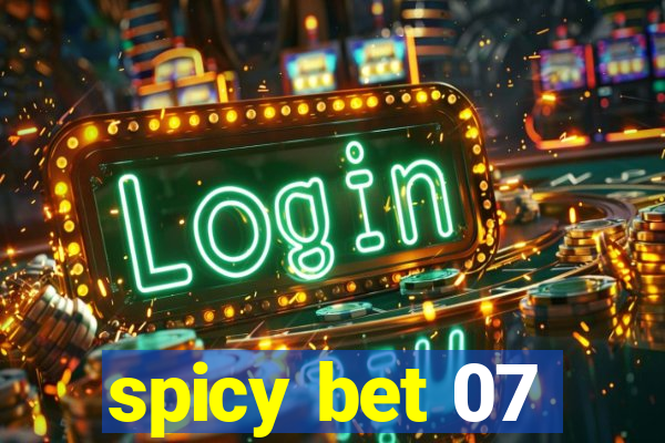 spicy bet 07