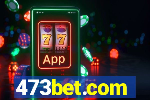 473bet.com