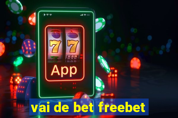 vai de bet freebet