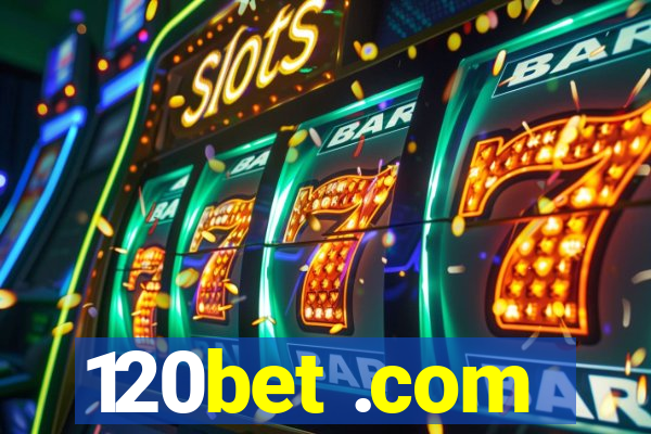 120bet .com