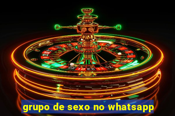 grupo de sexo no whatsapp