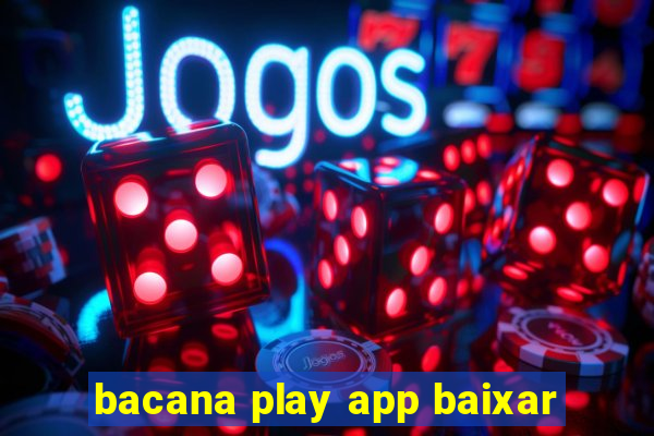 bacana play app baixar