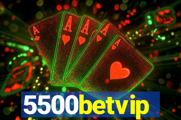 5500betvip