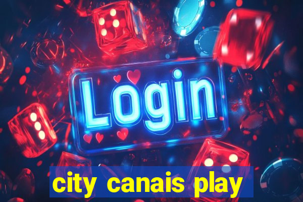 city canais play