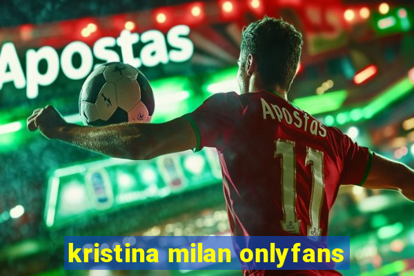 kristina milan onlyfans