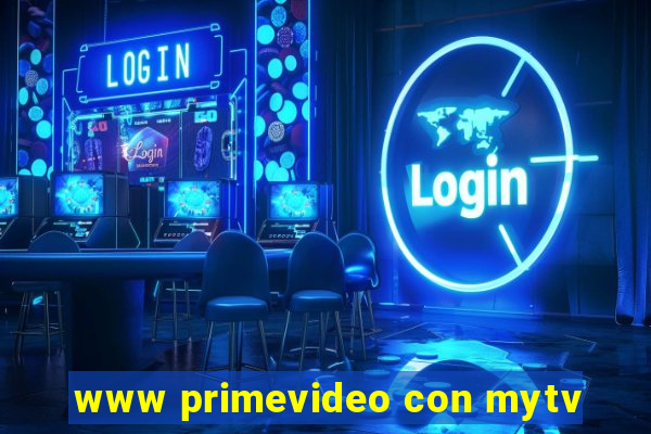 www primevideo con mytv