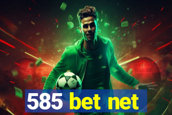 585 bet net