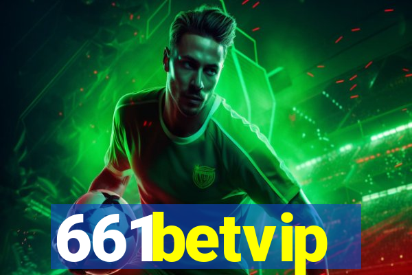 661betvip