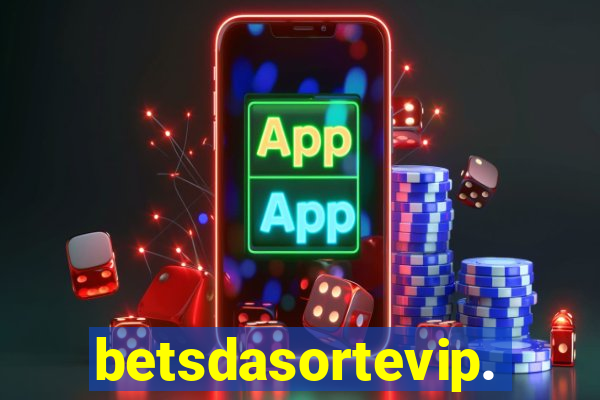 betsdasortevip.com