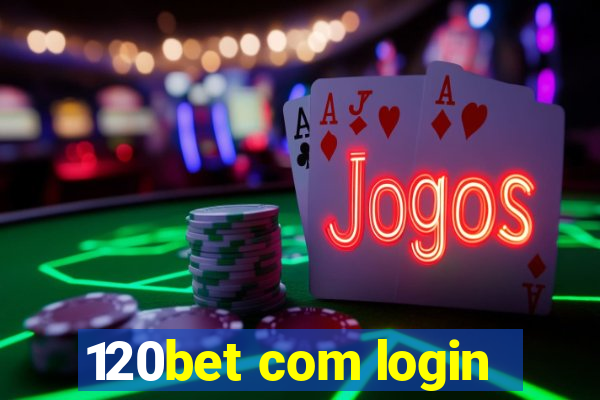 120bet com login