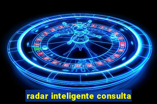 radar inteligente consulta