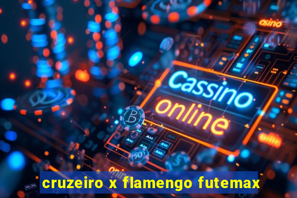 cruzeiro x flamengo futemax