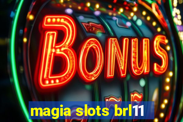 magia slots brl11