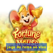 jogo do roma ao vivo