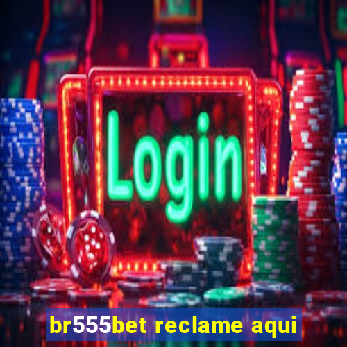 br555bet reclame aqui