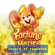 record of ragnarok 3 temporada assistir