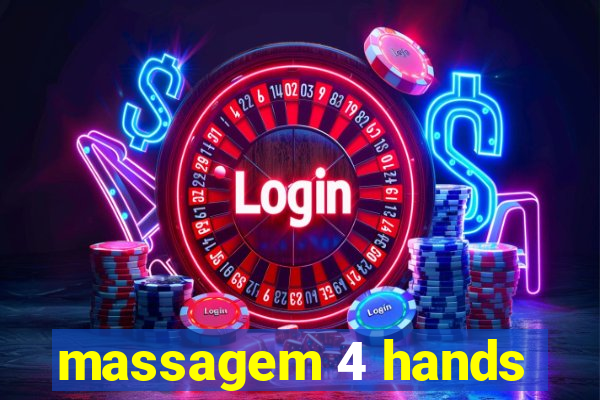 massagem 4 hands