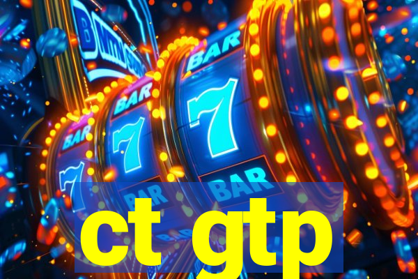 ct gtp