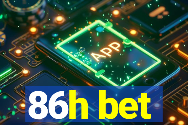 86h bet