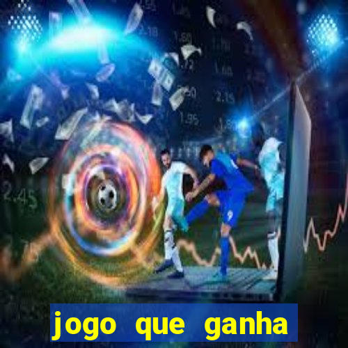 jogo que ganha dinheiro sem colocar dinheiro