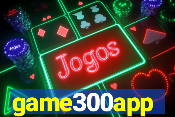 game300app