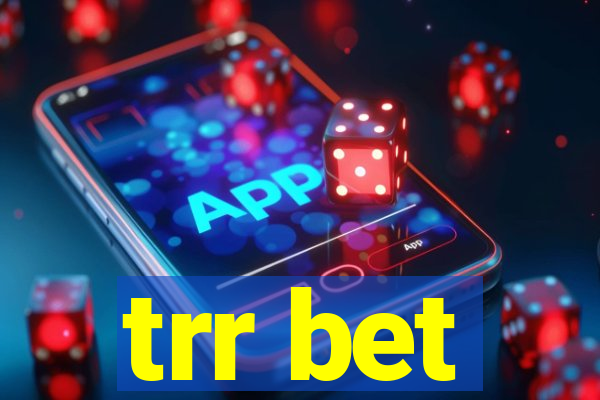 trr bet