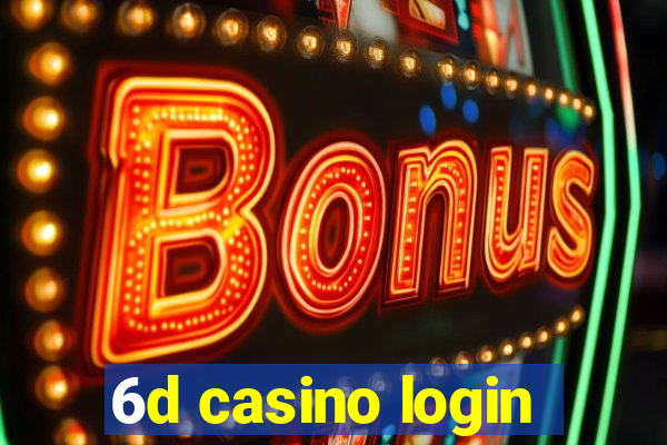 6d casino login