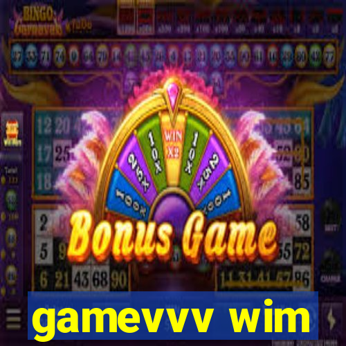 gamevvv wim