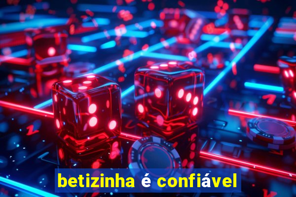 betizinha é confiável