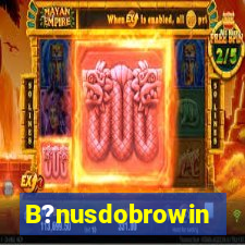 B?nusdobrowin