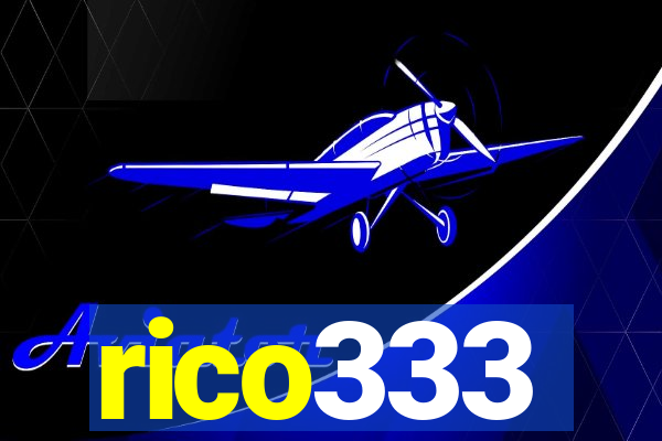 rico333