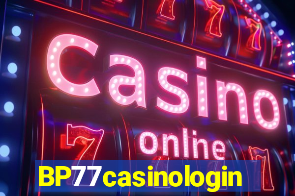 BP77casinologin