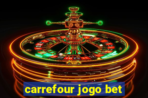 carrefour jogo bet