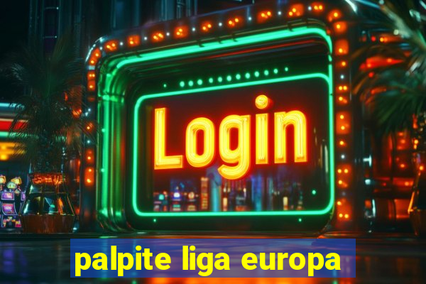 palpite liga europa