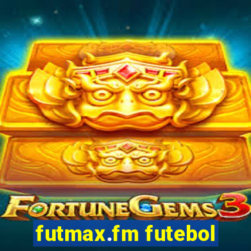 futmax.fm futebol