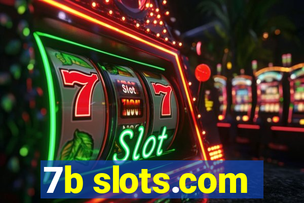 7b slots.com