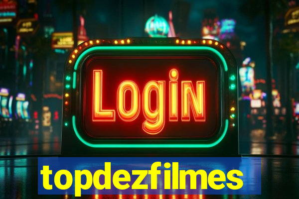 topdezfilmes