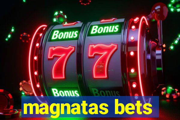 magnatas bets