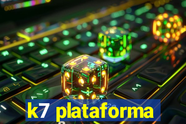 k7 plataforma