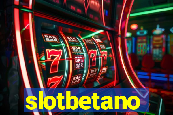 slotbetano