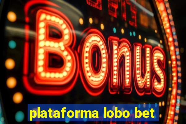 plataforma lobo bet