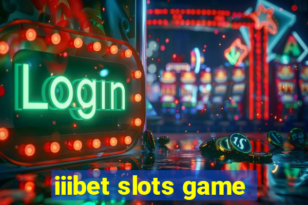 iiibet slots game