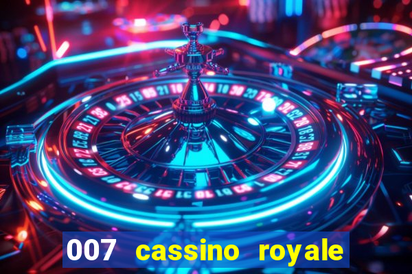 007 cassino royale filme completo dublado youtube