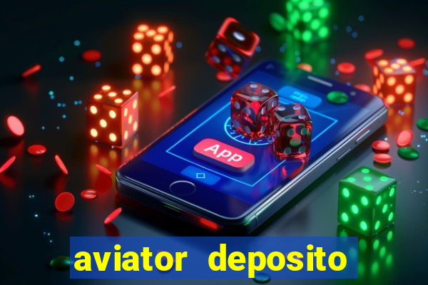 aviator deposito minimo 1 real