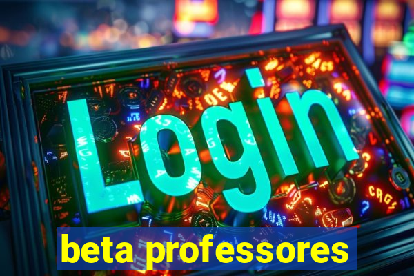 beta professores