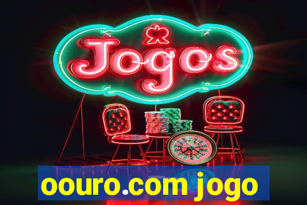 oouro.com jogo