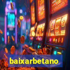 baixarbetano