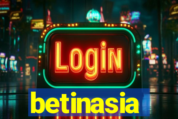 betinasia