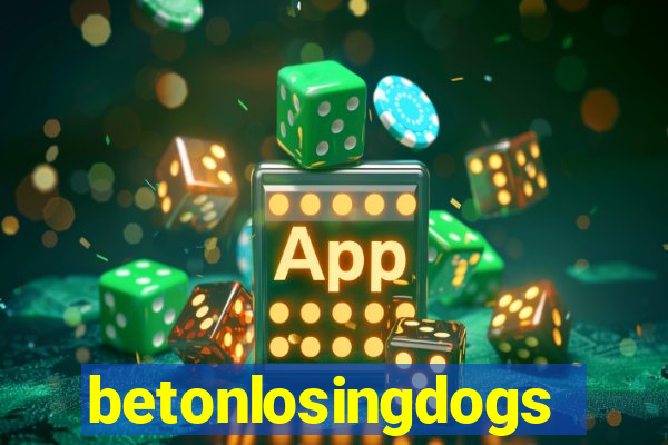 betonlosingdogs